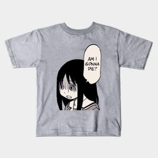 osaka says am i gonna die / azumanga daioh Kids T-Shirt